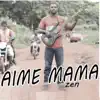 Aimé Mama - Zen (Le chemin)